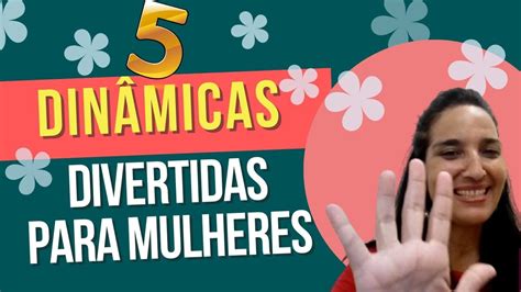 10 DINÂMICAS PARA MULHERES